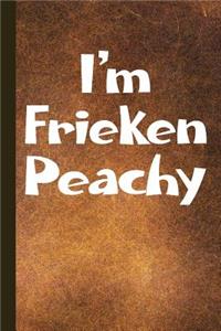 I'm Frieken Peachy