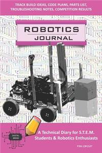 Robotics Journal - A Technical Diary for Stem Students & Robotics Enthusiasts