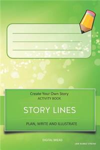 Story Lines - Create Your Own Story Activity Book, Plan Write and Illustrate