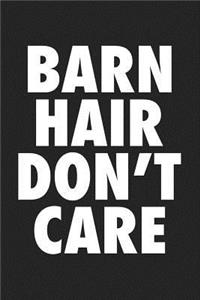 Barn Hair Don't Care