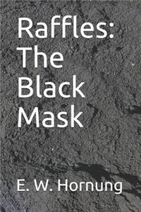 Raffles: The Black Mask