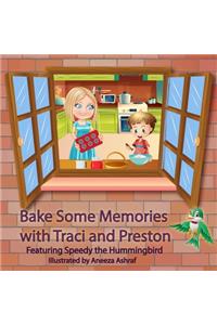 Bake Some Memories with Traci and Preston