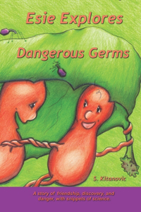 Esie Explores Dangerous Germs