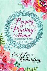 Praying and Praising Mama