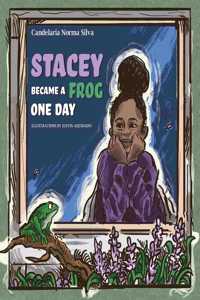 Stacey Became A Frog One Day