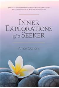 Inner Explorations of a Seeker