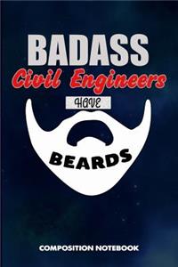 Badass Civil Engineers Have Beards