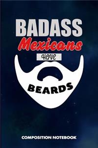 Badass Mexicans Have Beards