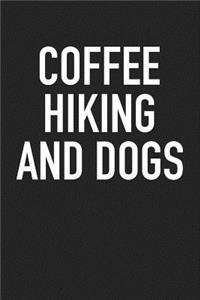 Coffee Hiking and Dogs