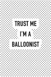 Trust Me I'm a Balloonist