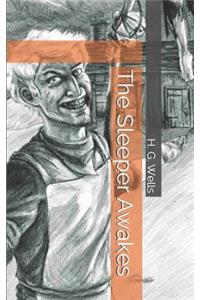 The Sleeper Awakes