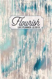 2019 Flourish Life Planner: Weekly Calendar & Dot Grid Journal: Household Organizer 6 Month January - June: Aqua Grunge 6 X 9 in 160 Pages