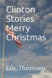 Clinton Stories Merry Christmas