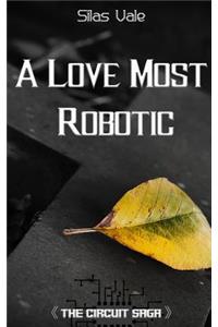 A Love Most Robotic