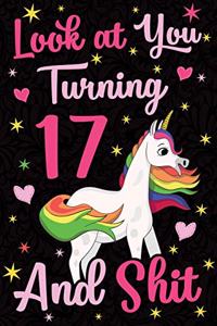 Look at You Turning 17 and Shit