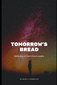 Tomorrow's Bread