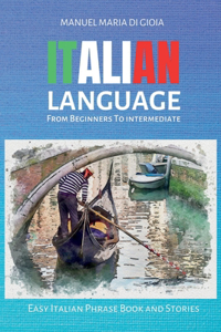 ITALIAN LANGUAGE from Beginners to Intermediate