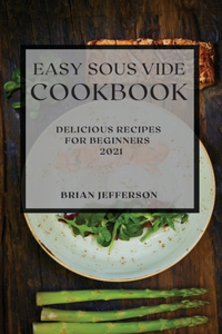 Easy Sous Vide Cookbook 2021