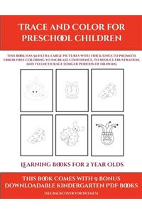 Learning Books for 2 Year Olds (Trace and Color for preschool children)