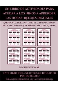 Deberes preescolar (Un libro de actividades para ayudar a los niños a aprender las horas- Relojes digitales)
