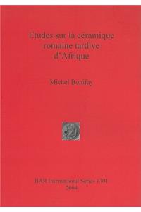 Etudes sur la céramique romaine tardive d'Afrique