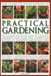 Practical Gardening, The Complete Encyclopedia of