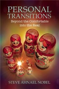 Personal Transitions: Beyond the Comfortable Into the Real