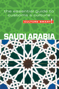 Saudi Arabia - Culture Smart!