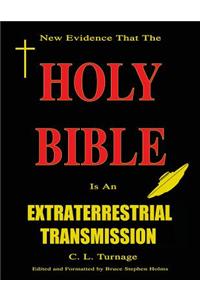 The Holy Bible Is an Extraterrestrial Transmission