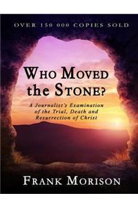 Who Moved the Stone?