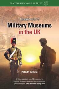 Amot Guide to Military Museums in the UK