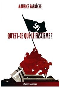 Qu'est-ce que le Fascisme?