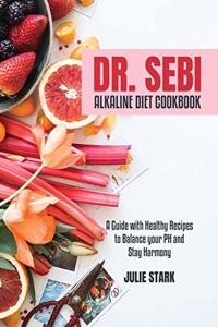 Dr. Sebi Alkaline Diet Cookbook