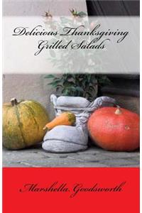 Delicious Thanksgiving Grilled Salads