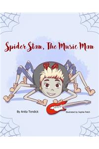 Spider Stan, The Music Man