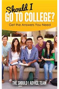 Should I Go to College?