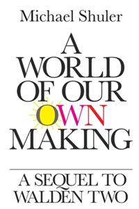 World of Our Own Making