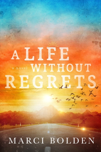 Life Without Regrets