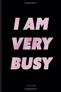 I Am Very Busy Notebook - Dot Grid: 8.5 x 11, Black And Pink Journal