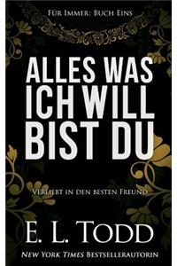 Alles was ich will bist Du