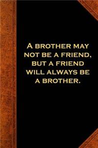 Ben Franklin Quote Journal Brother Friend Vintage Style