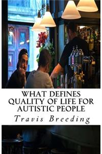 What Defines Quality of Life for Autistic People