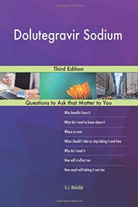 Dolutegravir Sodium; Third Edition