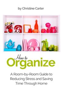 How to Organize