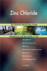 Zinc Chloride; The Ultimate Step-By-Step Guide