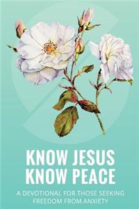 Know Jesus Know Peace