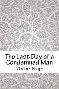 The Last Day of a Condemned Man