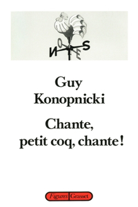 Chante, petit coq, chante!