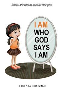 I Am Who God Says I Am