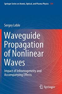 Waveguide Propagation of Nonlinear Waves